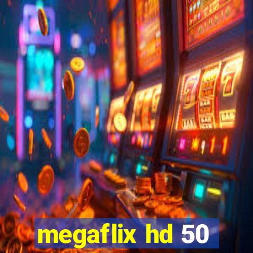 megaflix hd 50